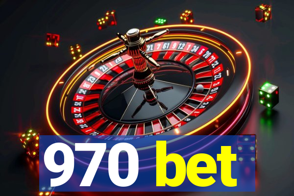 970 bet